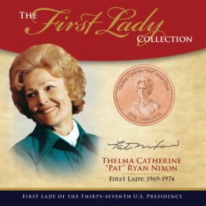 Thelma Catherine "Pat" Ryan Nixon First Lady Collection - 37th Presidency
