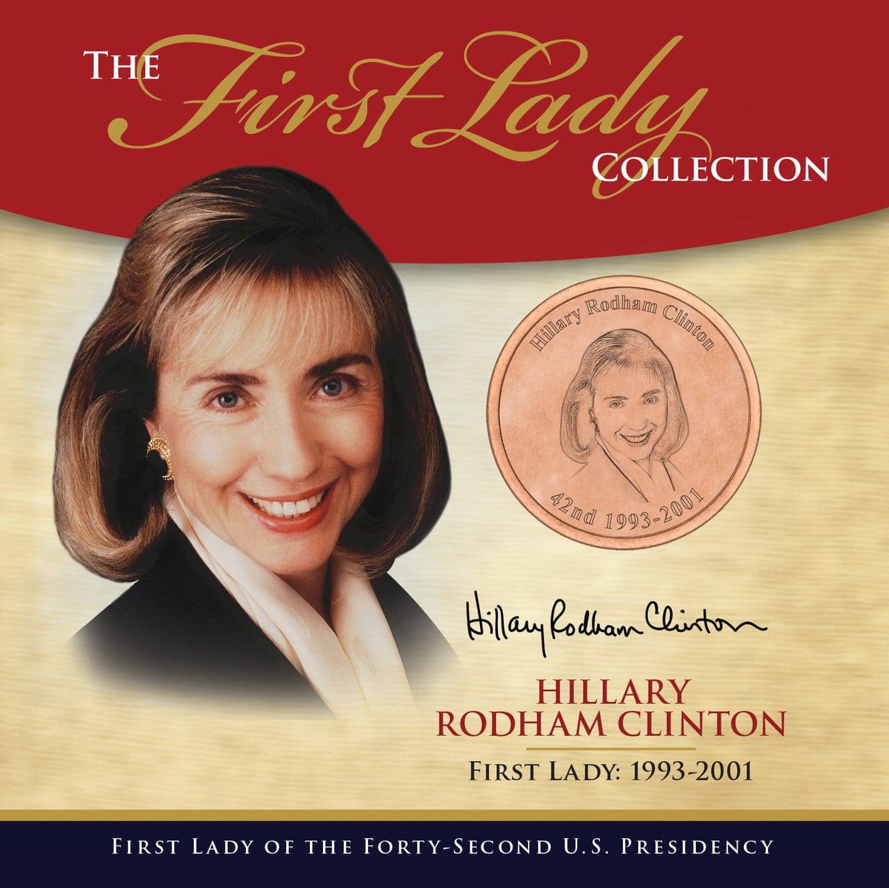 Hillary Clinton First Lady Collection - 42nd Presidency