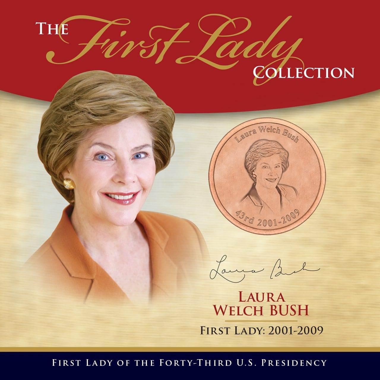 Laura Bush First Lady Collection - 43rd Presidency