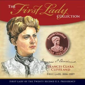 Frances Cleveland First Lady Collection - 22nd Presidency